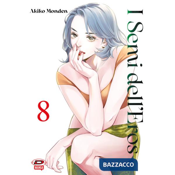 Semi dell'eros (I). Vol. 8