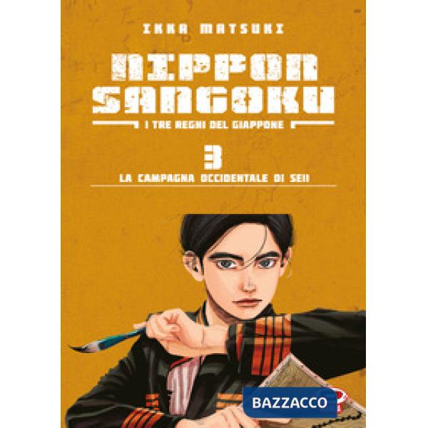 Nippon Sangoku. I tre regni del Giappone. Vol. 3: La campagna occidentale di Seii