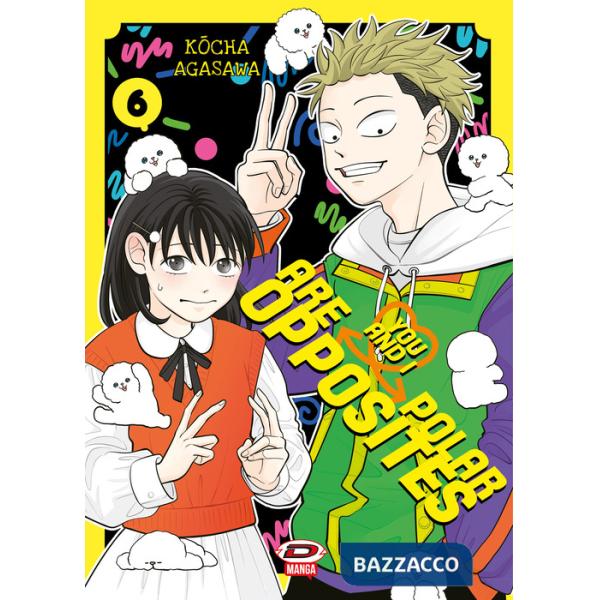 You and I are polar opposites. Vol. 6