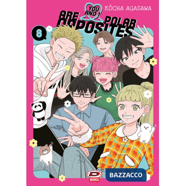 You and I are polar opposites. Vol. 8