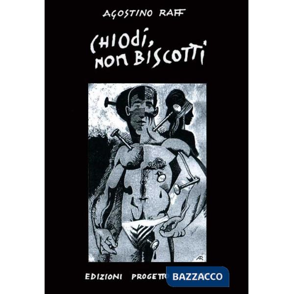 Chiodi, non biscotti