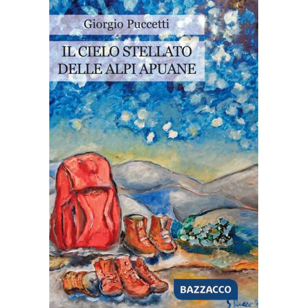 Cielo stellato delle Alpi Apuane (Il)