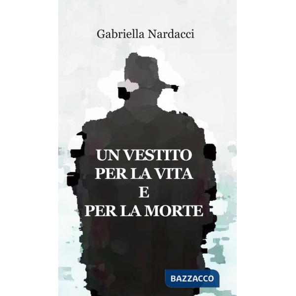 Vestito per la vita e per la morte (Un)