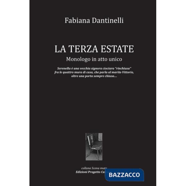 Terza estate. Monologo in atto unico (La)