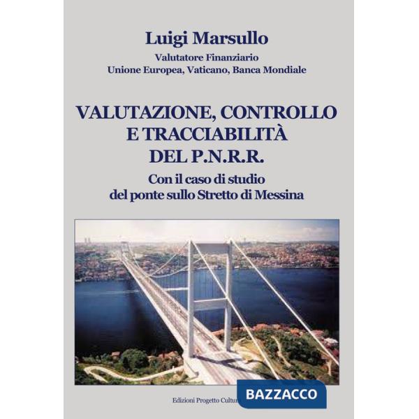 Valutazione, controllo e tracciabilità del P.N.R.R.. Con il caso di studio del ponte sullo Stretto di Messina