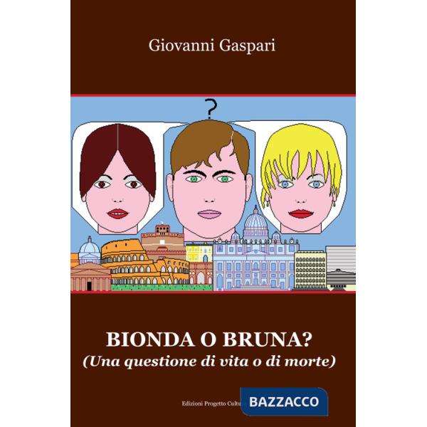 Bionda o bruna? Una questione di vita o di morte