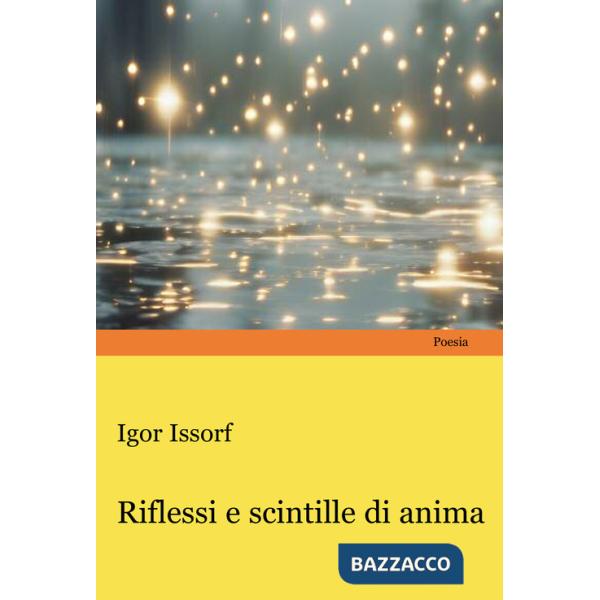 Riflessi e scintille di anima