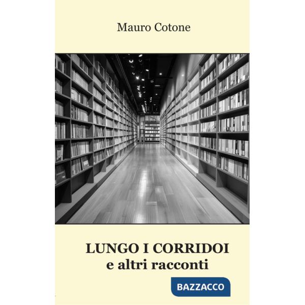 Lungo i corridoi e altri racconti