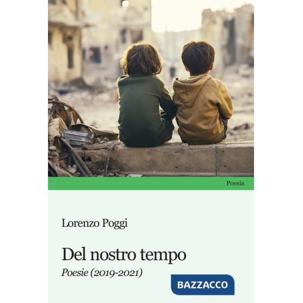 Del nostro tempo. Poesie (2019-2021)
