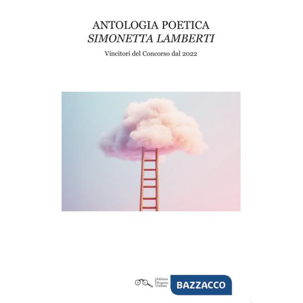 Antologia poetica "Simonetta Lamberti". Vincitori del Concorso dal 2022