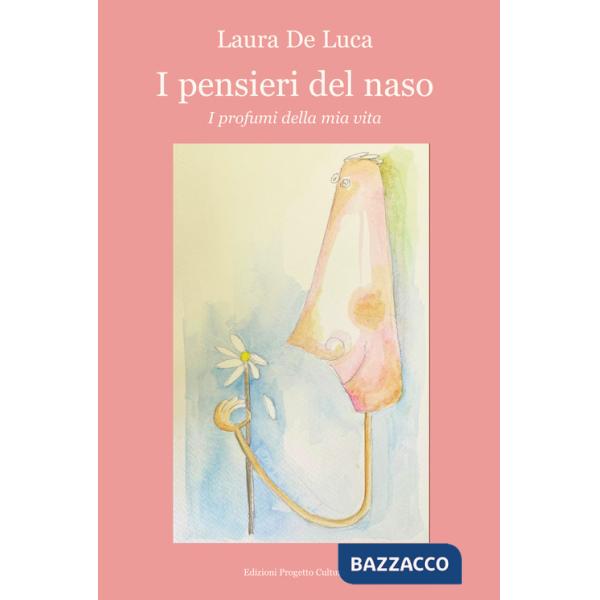 Pensieri del naso. I profumi della mia vita (I)