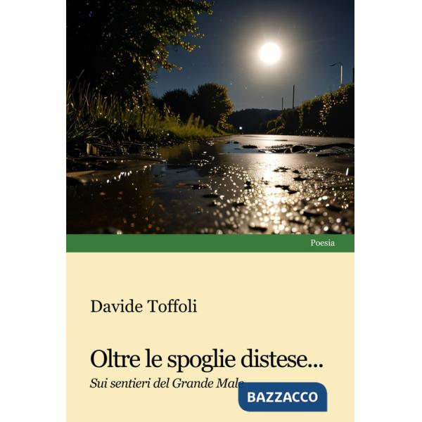 Oltre le spoglie distese... Sui sentieri del Grande Male