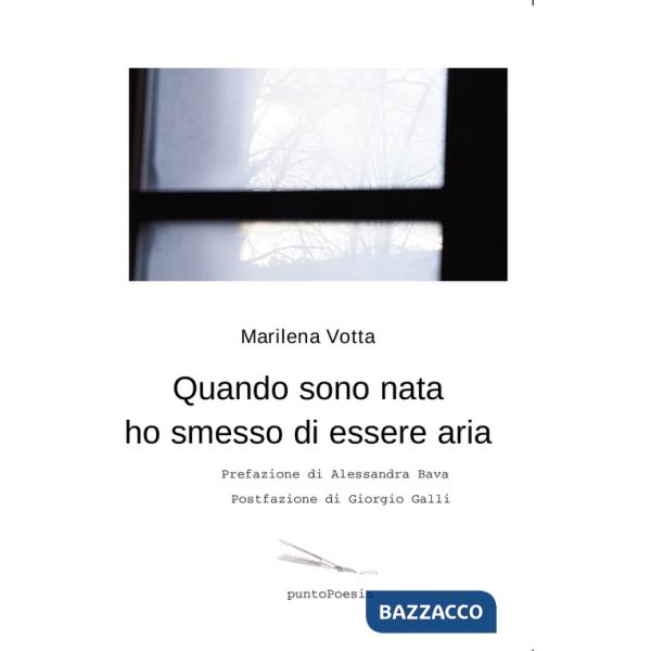 Quando sono nata ho smesso di essere aria
