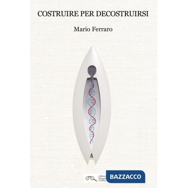 Costruire per decostruirsi