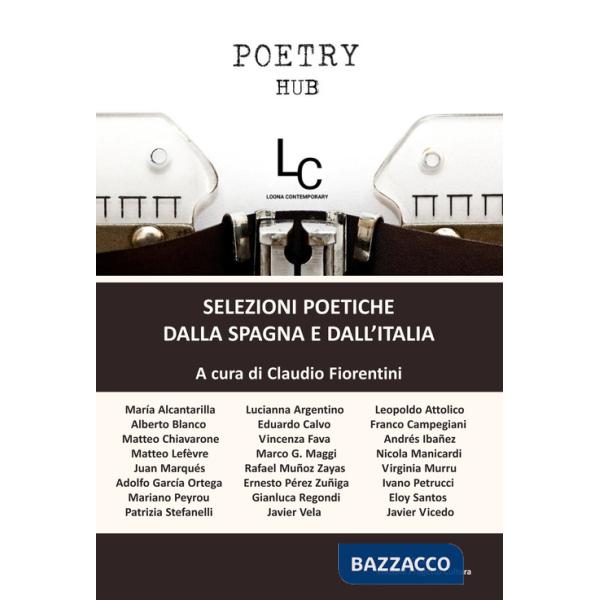 Poetry Hub. Selezioni poetiche dalla Spagna e dall'Italia