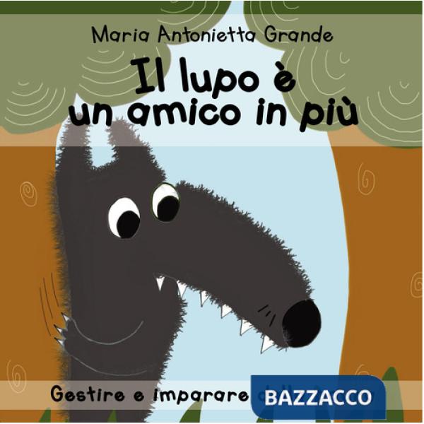 Lupo è un amico in più. Ediz. a colori (Il)