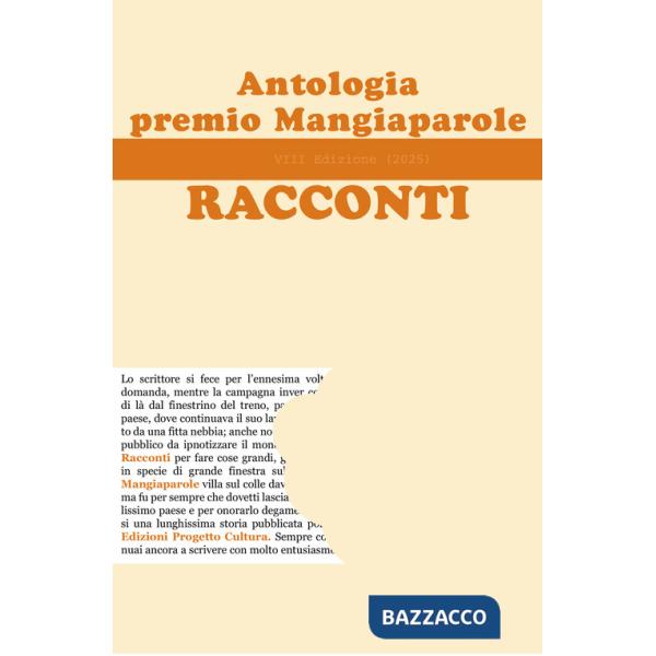 Antologia Premio Mangiaparole 2025. Racconti