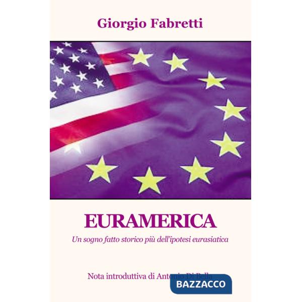 Euramerica. Un sogno fatto storico più dell'ipotesi eurasiatica