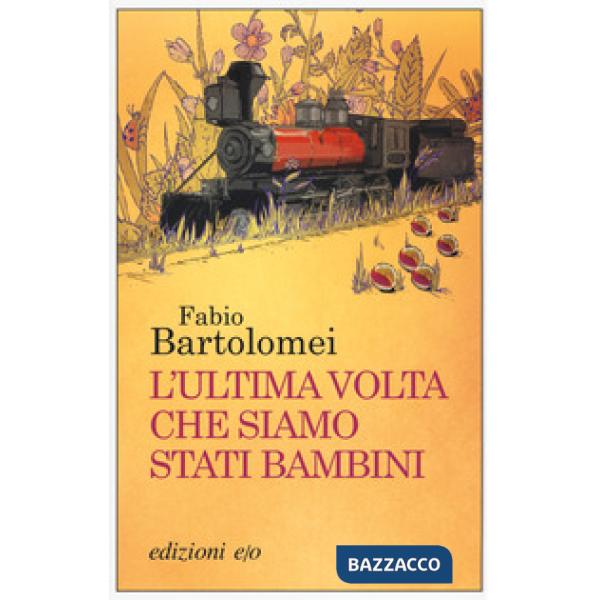 Ultima volta che siamo stati bambini (L')
