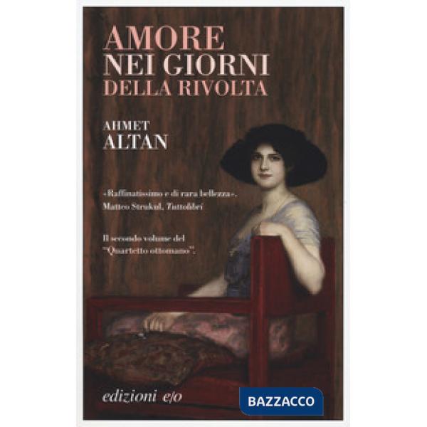 Amore nei giorni della rivolta. Quartetto ottomano. Vol. 2