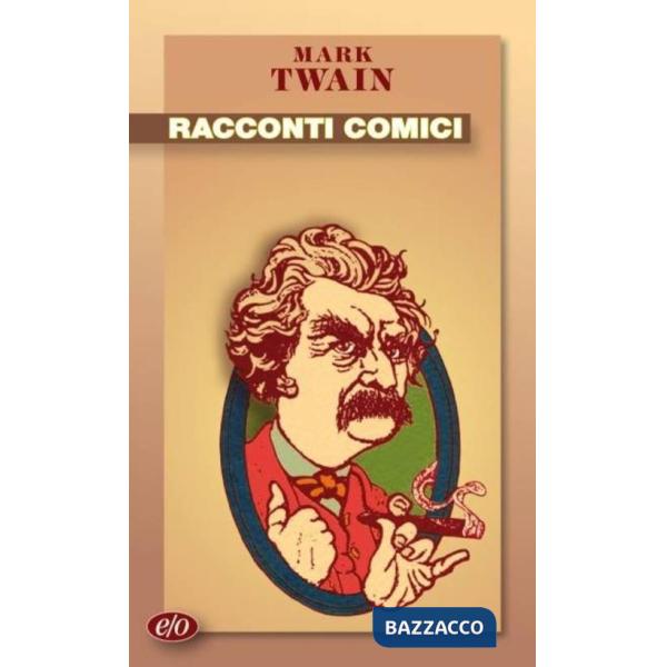 Racconti comici (in omaggio con l'acquisto di due volumi a scelta di Elena Ferrante)