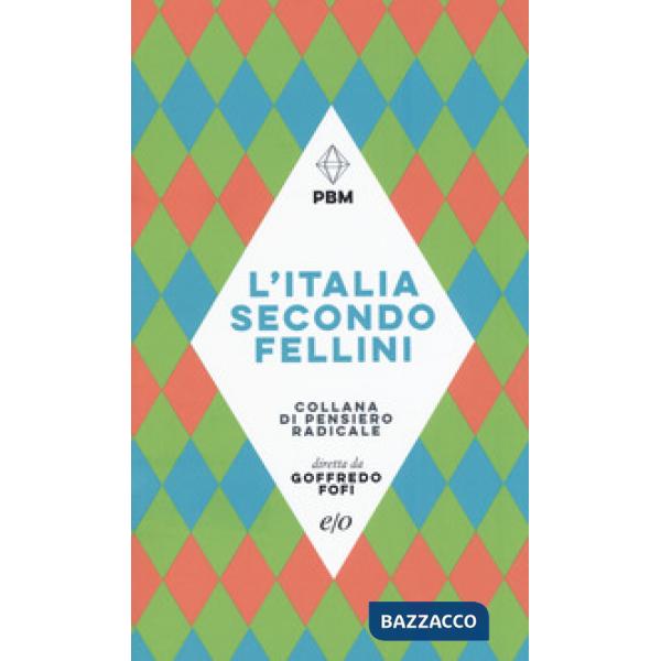 Italia secondo Fellini (L')