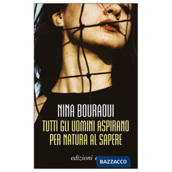 Tutti gli uomini aspirano per natura al sapere
