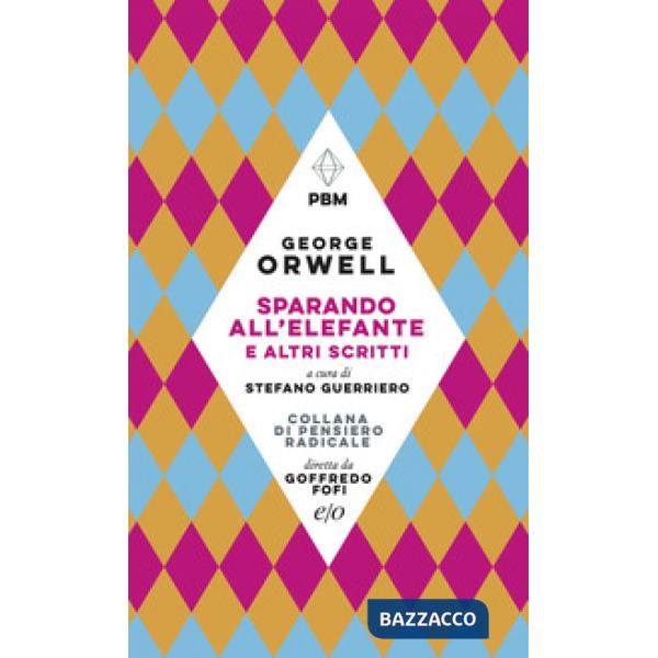 Sparando all'elefante e altri scritti