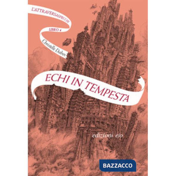 Echi in tempesta. L'Attraversaspecchi. Vol. 4