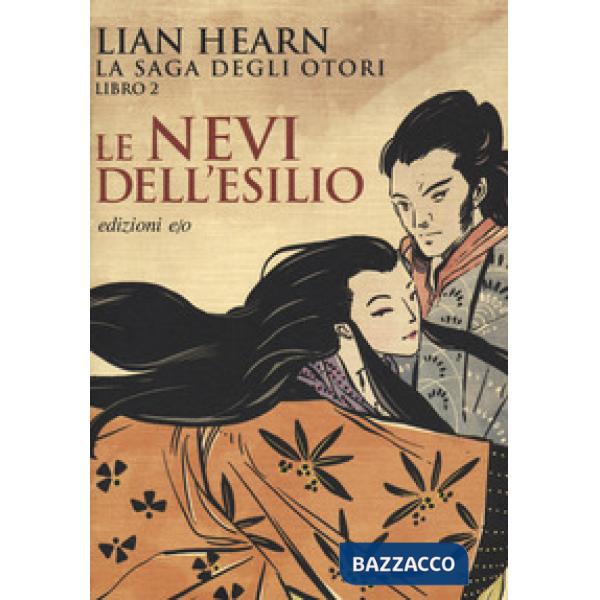 Nevi dell'esilio. La saga degli Otori (Le). Vol. 2