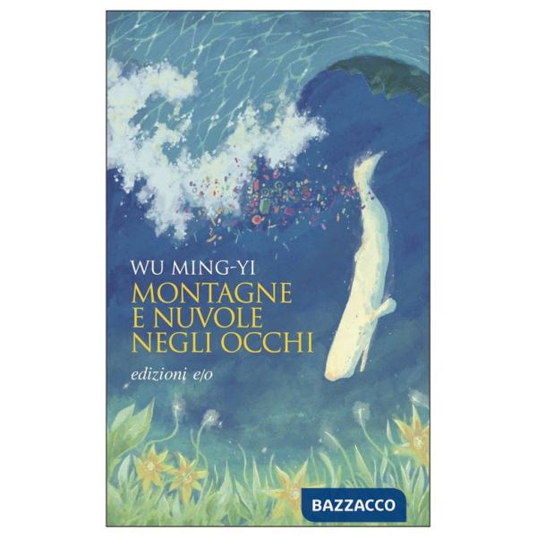 Montagne e nuvole negli occhi