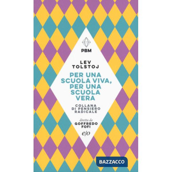 Per una scuola viva, per una scuola vera