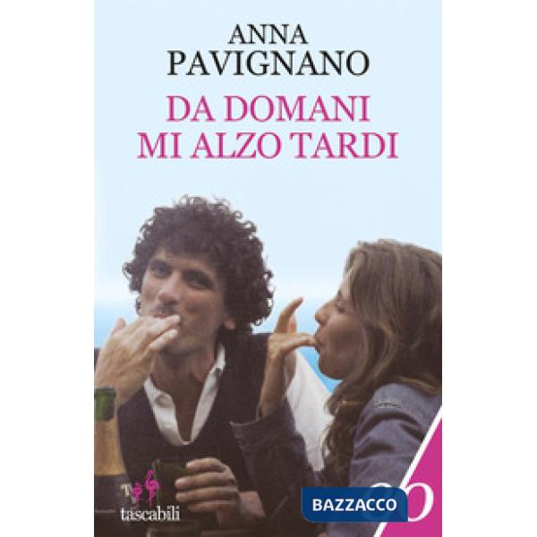 Da domani mi alzo tardi