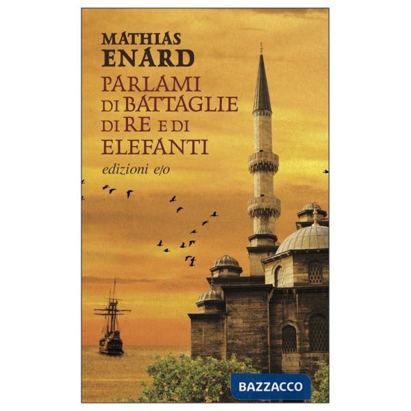 Parlami di battaglie, di re e di elefanti