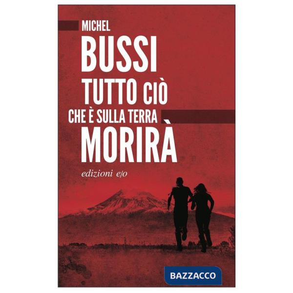 Tutto ciò che è sulla terra morirà