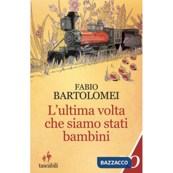 Ultima volta che siamo stati bambini (L')