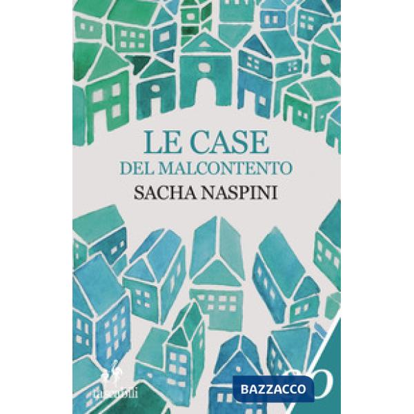 Case del malcontento (Le)