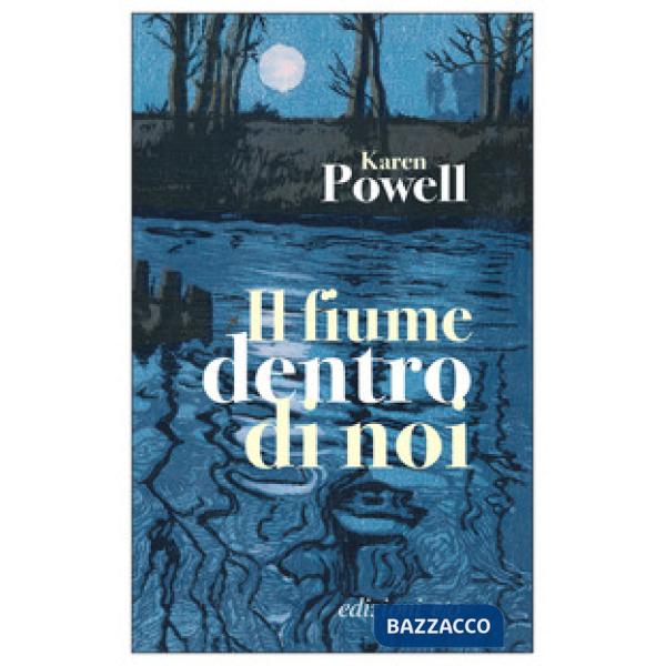 Fiume dentro di noi (Il)