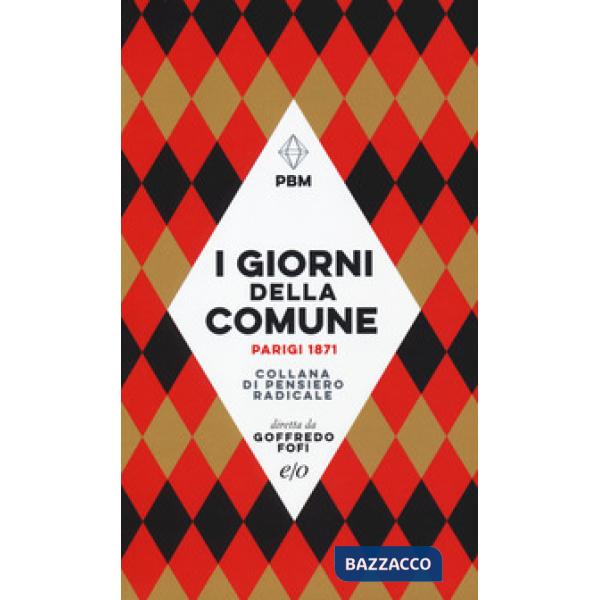Giorni della Comune. Parigi 1871 (I)