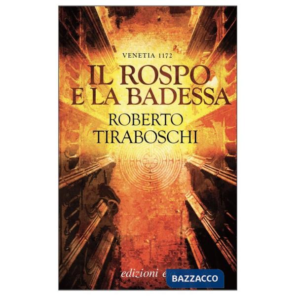 Rospo e la badessa. Venetia 1172 (Il)