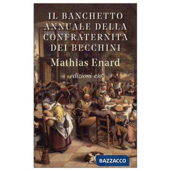 Banchetto annuale della confraternita dei becchini (Il)