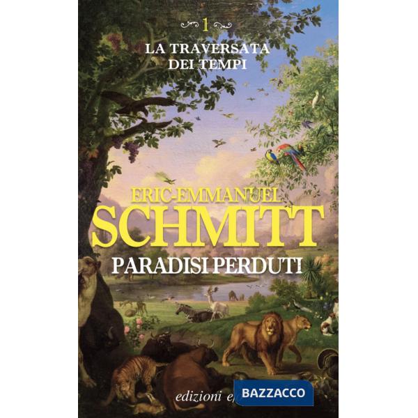 Paradisi perduti. La traversata dei tempi. Vol. 1