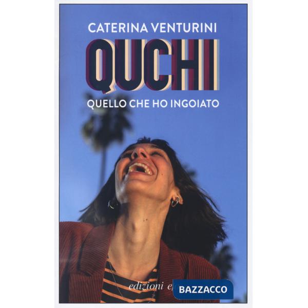 Quchi. Quello che ho ingoiato