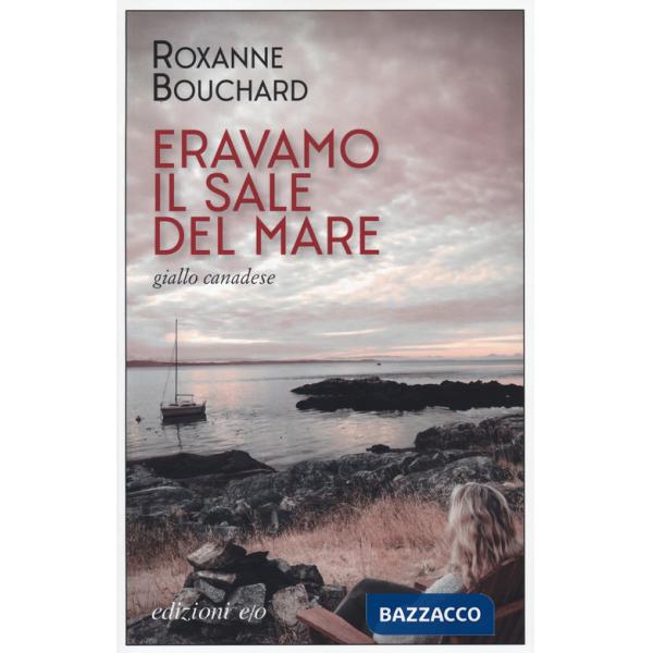 Eravamo il sale del mare