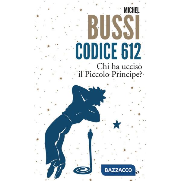 Codice 612. Chi ha ucciso il Piccolo Principe?