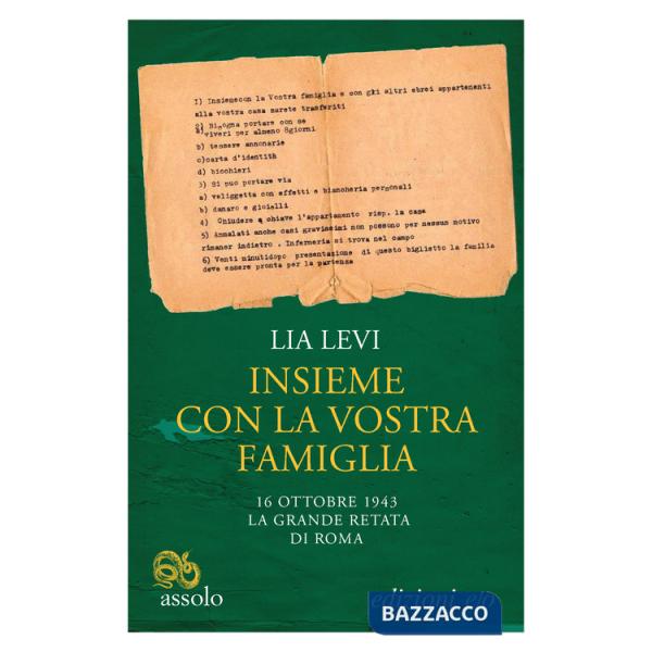 Insieme con la vostra famiglia. 16 ottobre 1943 la grande retata di Roma