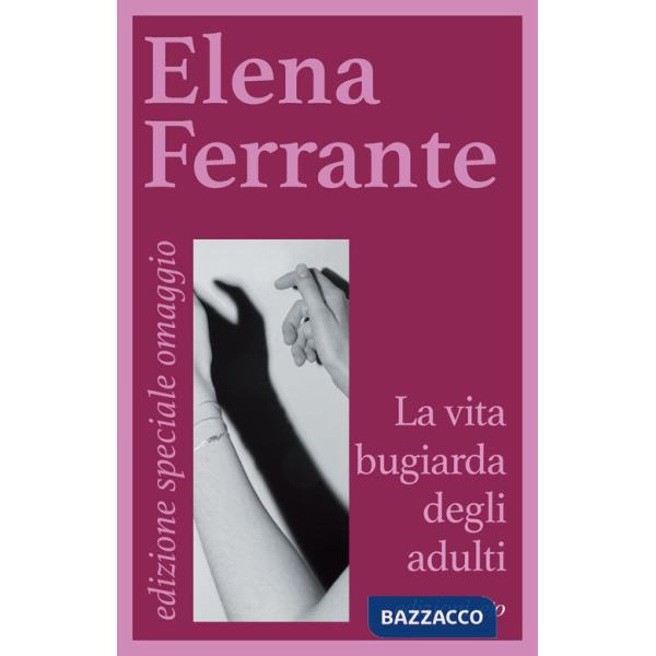 Vita bugiarda degli adulti (in omaggio con l'acquisto di due volumi E/O) (La)