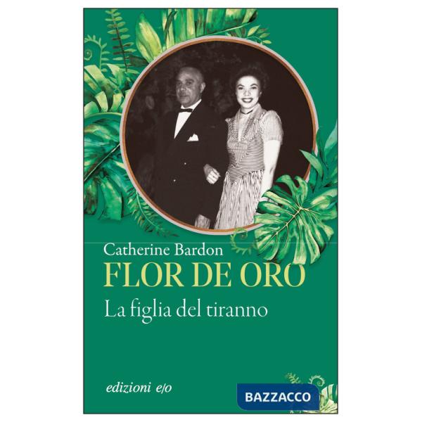 Flor de Oro. La figlia del tiranno