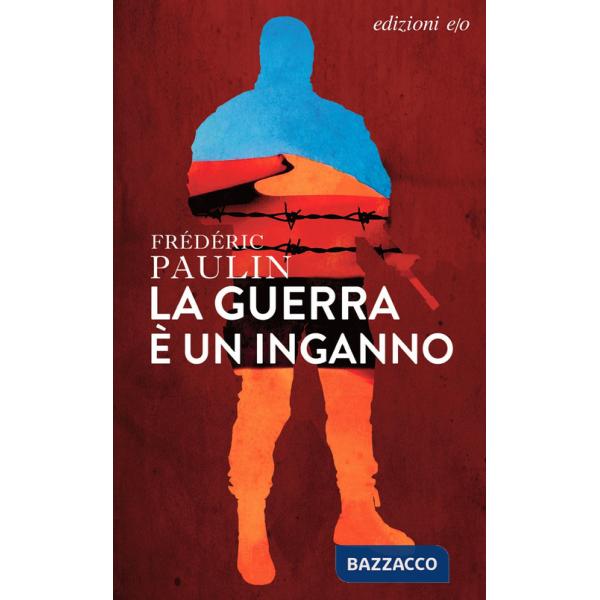 Guerra è un inganno (La)