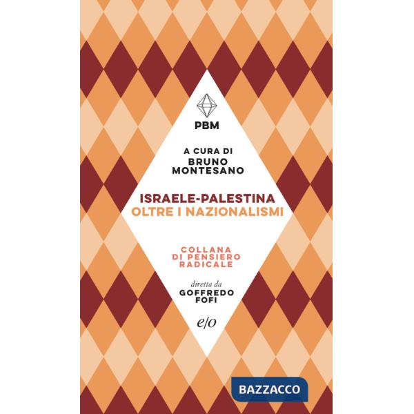 Israele-Palestina. Oltre i nazionalismi